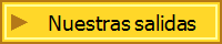Nuestras salidas